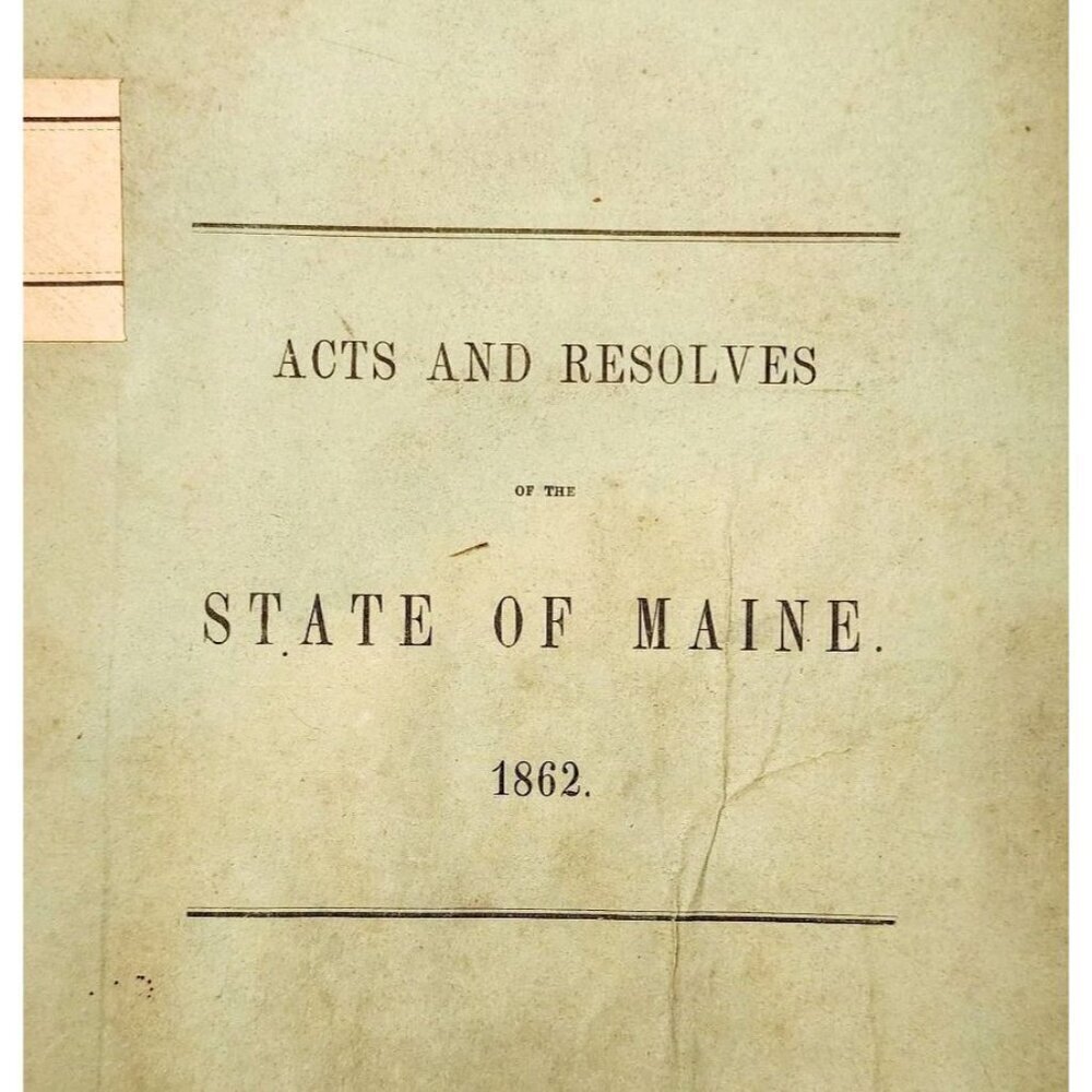 1862 Acts & Resolves State Of Maine 1st Edition 41st Legislature Public Law F5
